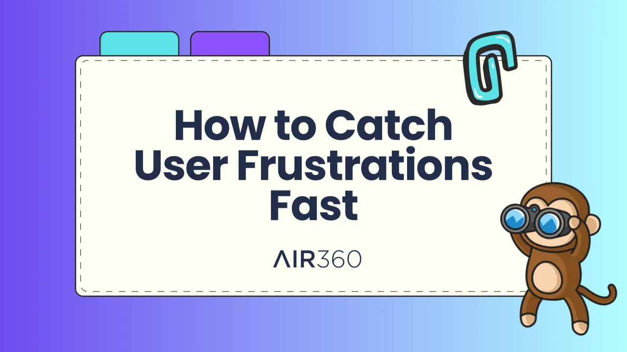 How to catch user frustrations fast