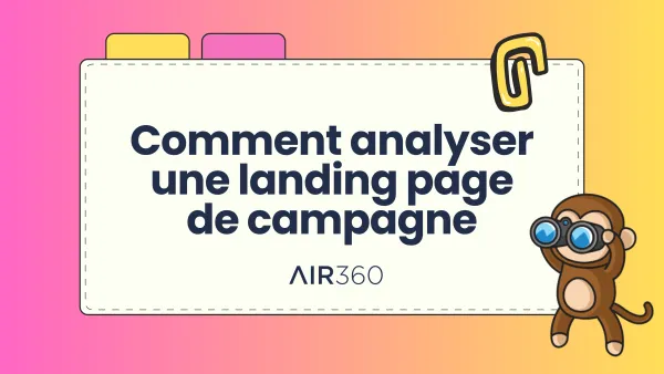 Comment analyser une landing page de campagne